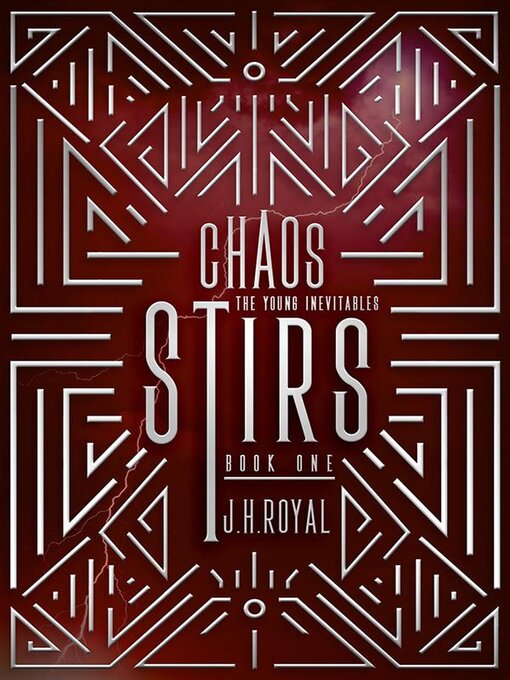 Title details for The Young Inevitables Book 1 Chaos Stirs by J.H. Royal - Available